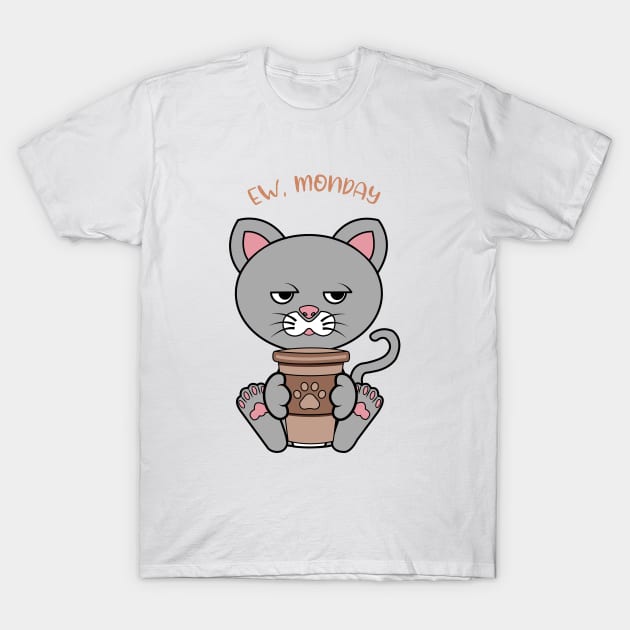 Ew Monday, Funny cat drinking coffee T-Shirt by JS ARTE